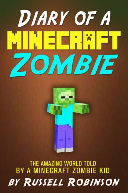 Diary of a Minecraft Zombie (Book 2): The Amazing Minecraft World Told ...