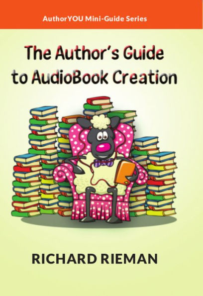 The Author's Guide to AudioBook Creation