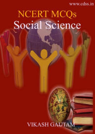 Title: NCERT MCQs: Social Science, Author: Vikash Gautam