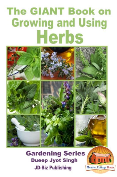 The GIANT Book on Growing and Using Herbs