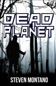 Title: Dead Planet, Author: Steven Montano