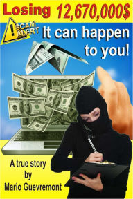 Title: Losing 12 670 000$ It Can Happen To You!, Author: Leslie A Duram