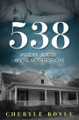 538: Murder, Suicide and A Mother's Love