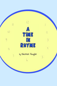 Title: A Time in Rhyme, Author: Shannon Vaughn