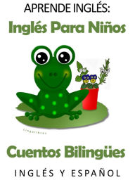 Title: Aprende Inglés: Inglés para niños. Cuentos Bilingües en Inglés y Español., Author: LingoLibros