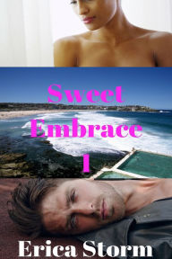 Title: Sweet Embrace #1, Author: Erica Storm