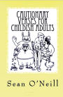 Cautionary Verses for Childish Adults