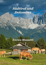 Title: Südtirol and Dolomites, Author: Enrico Massetti