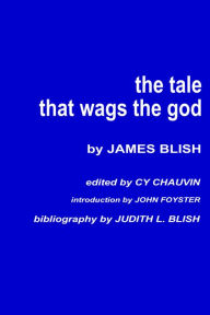 Title: The Tale that Wags the God, Author: James Blish