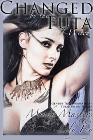 Title: Changed by the Futa Elf-Witch, Author: Mindy Masters