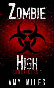 Title: Zombie High Chronicles 1, Author: Amy Miles