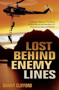 Title: Lost Behind Enemy Lines, Author: Danny Clifford