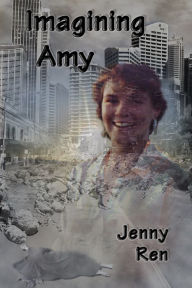 Title: Imagining Amy, Author: Jenny Ren