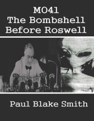 Title: MO41: The Bombshell Before Roswell, Author: Terrance L Albrecht