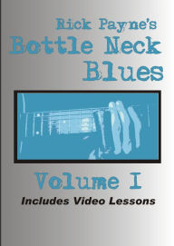 Title: Bottleneck Blues Volume 1, Author: Rick Payne
