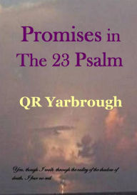 Title: Promises In The 23 Psalm, Author: Q R Yarbrough