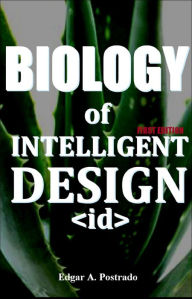 Title: Biology of the New Intelligent Design, Author: Edgar A. Postrado