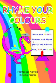 Title: Rhyme Your Colours, Author: Kerrice Accarias