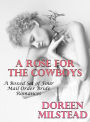 A Rose For The Cowboys (A Boxed Set of Four Mail Order Bride Romances)