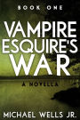 Vampire Esquire's War