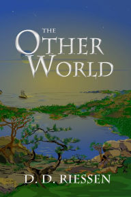 Title: The Other World, Author: D. D. Riessen