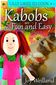 Title: Kabobs Are Fun And Easy, Author: Joy Wielland