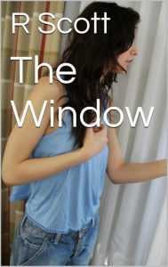 Title: The Window, Author: R Scott