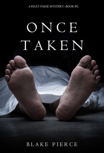 Once Taken (a Riley Paige Mystery--Book #2)