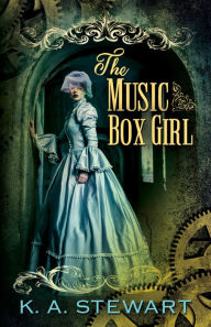 Title: The Music Box Girl, Author: K.A. Stewart