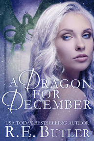 Title: A Dragon for December (Wiccan-Were-Bear #11), Author: R.E. Butler