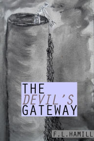 Title: The Devil's Gateway, Author: F.L. Hamill