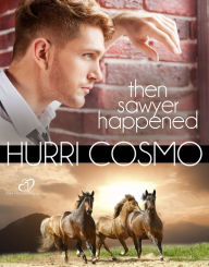 Title: Then Sawyer Happened, Author: Hurri Cosmo