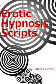 Title: Erotic Hypnosis Scripts, Author: Chew Toy