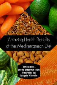 Title: Amazing Health Benefits of the Mediterranean Diet, Author: Books-empower team