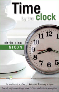 Title: Time by the Clock, Author: Chrisdina Nixon