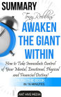 Tony Robbins' Awaken the Giant Within How to Take Immediate Control of Your Mental, Emotional, Physical and Financial Destiny! Summary