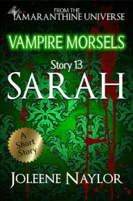 Title: Sarah (Vampire Morsels), Author: Joleene Naylor