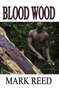 Title: Blood Wood, Author: Mark Reed