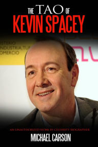 Title: The Tao of Kevin Spacey, Author: Michael Carson