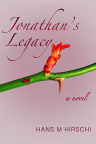 Title: Jonathan's Legacy, Author: Hans M Hirschi