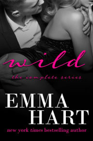 Title: Wild: The Complete Series, Author: Emma Hart