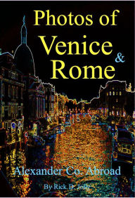 Title: Photos of Venice and Rome, Author: Rick D. Jolly