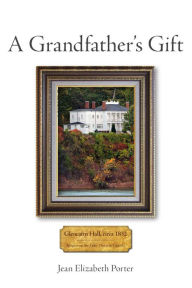 Title: A Grandfather's Gift, Author: Jean Porter