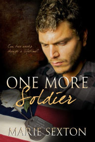 Title: One More Soldier, Author: Marie Sexton