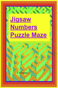 Title: Jigsaw Numbers Puzzle Maze, Author: F. Schwartz