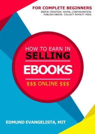 Title: How to Earn in Selling EBooks Online, Author: Bill Ervolino