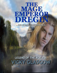 Title: The Mage Emperor Dregin, Author: Vicky Glasgow