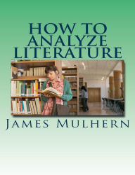 Title: How to Analyze Literature, Author: James Mulhern