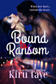 Title: Bound To Ransom, Author: Kiru Taye