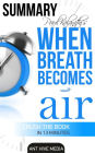Paul Kalanithi's When Breath Becomes Air Summary